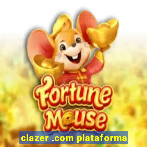 clazer .com plataforma