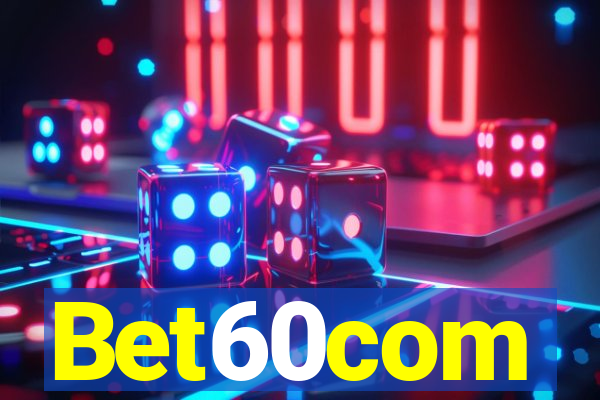 Bet60com