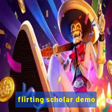 flirting scholar demo