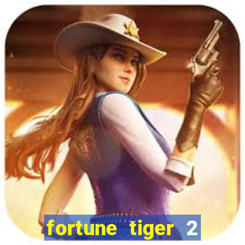 fortune tiger 2 revenge plataforma