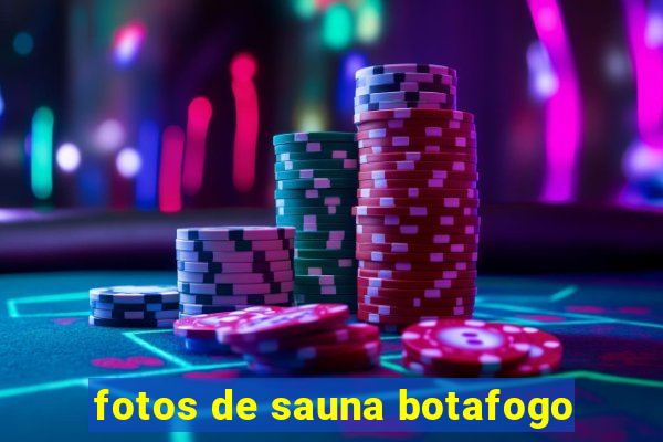 fotos de sauna botafogo