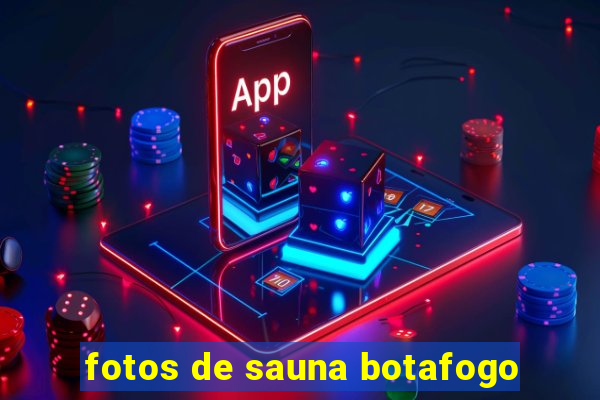 fotos de sauna botafogo