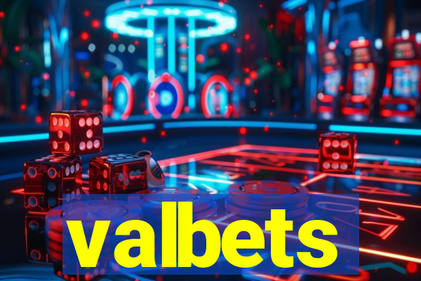 valbets