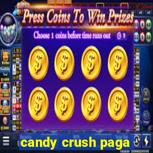 candy crush paga