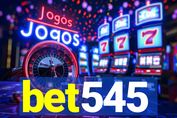 bet545