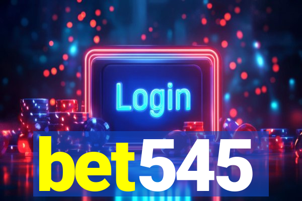 bet545