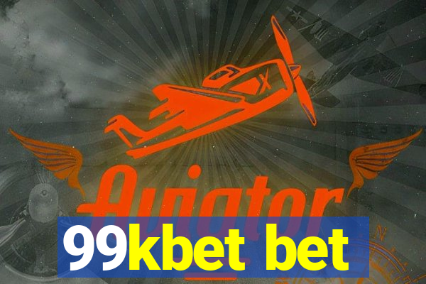 99kbet bet