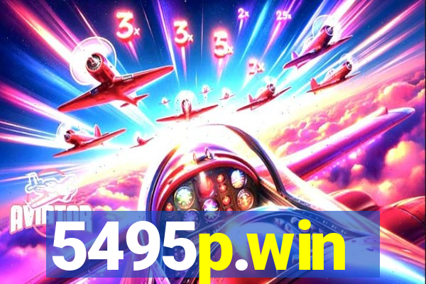 5495p.win