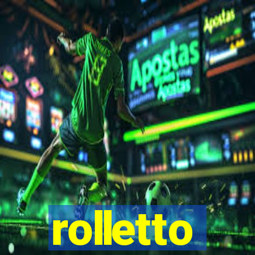 rolletto