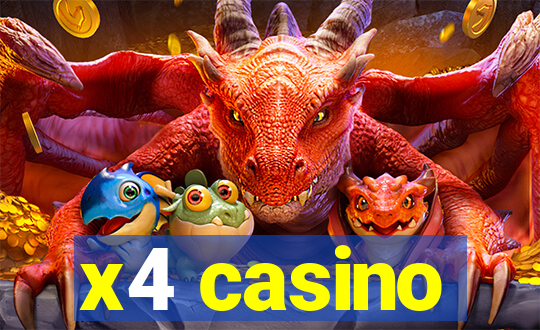 x4 casino