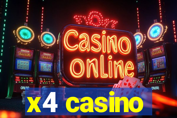 x4 casino