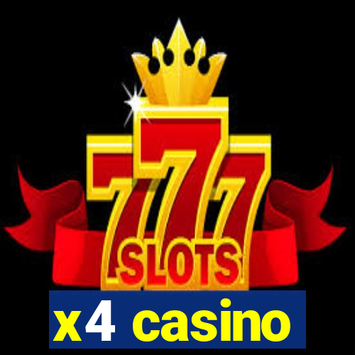 x4 casino