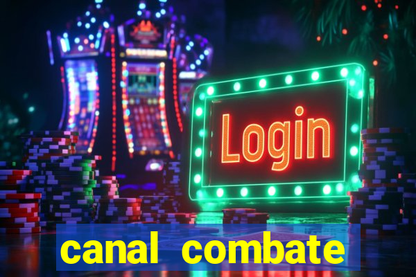 canal combate online ao vivo multicanais