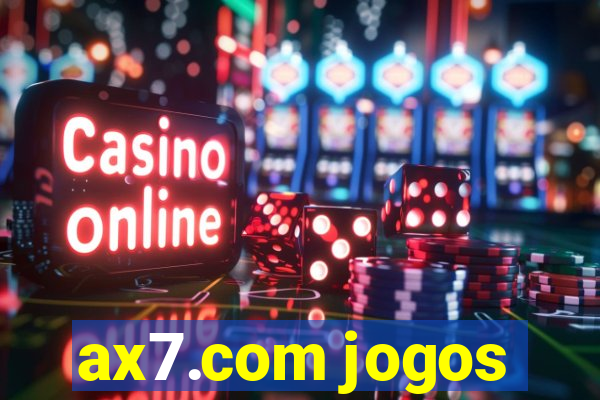 ax7.com jogos