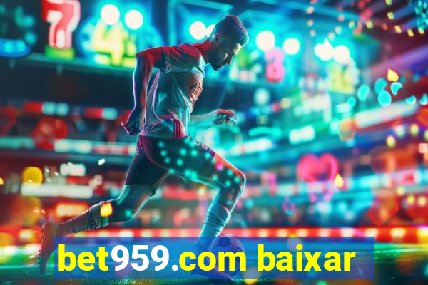 bet959.com baixar