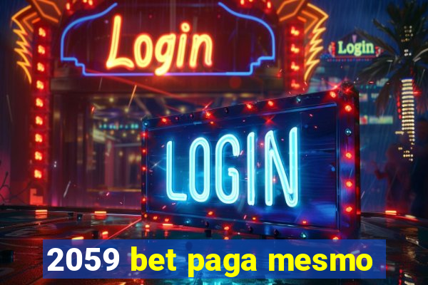 2059 bet paga mesmo