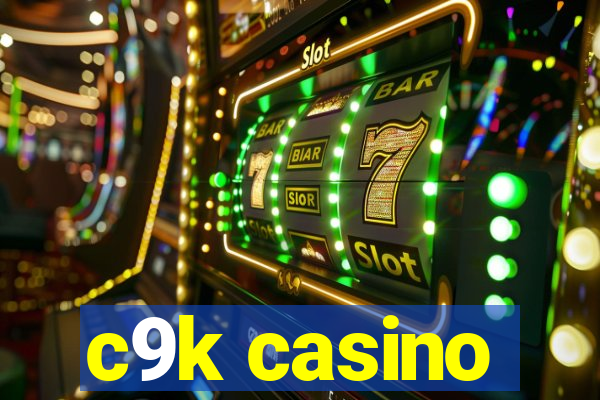 c9k casino