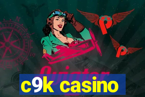 c9k casino