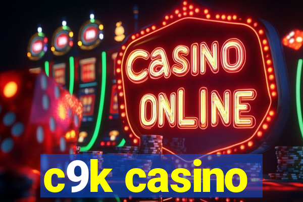 c9k casino