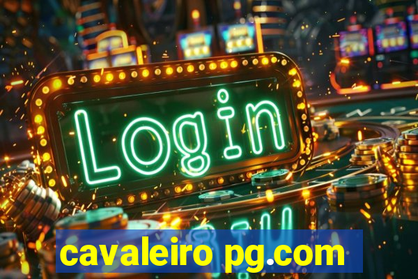 cavaleiro pg.com