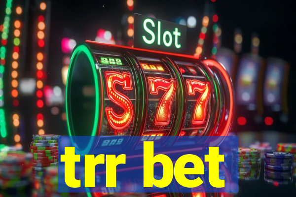 trr bet