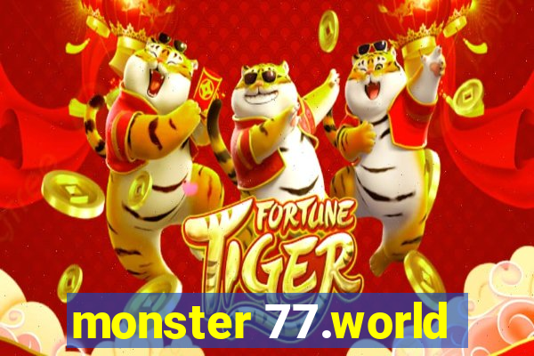 monster 77.world