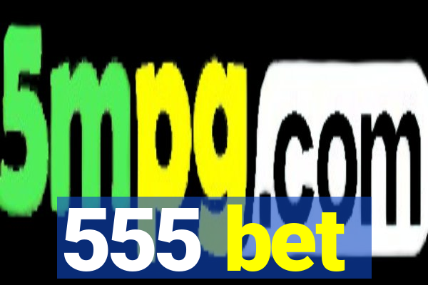 555 bet