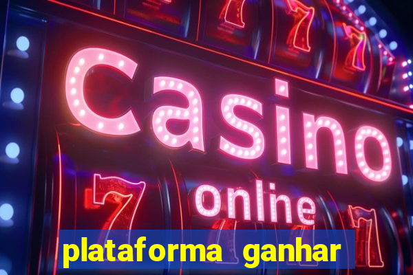 plataforma ganhar dinheiro jogando