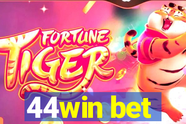 44win bet