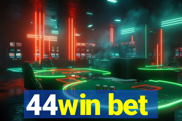 44win bet