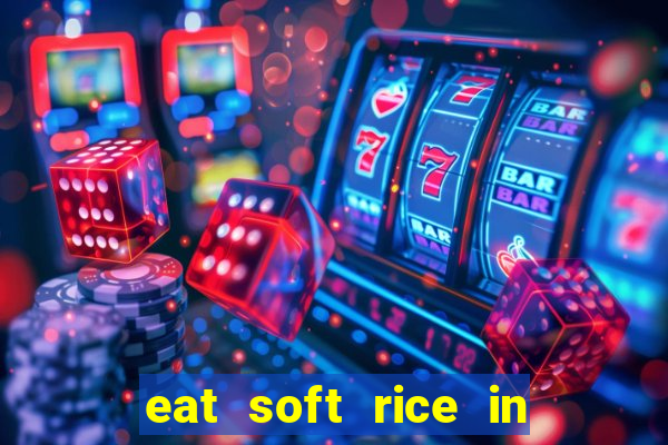 eat soft rice in another world pt br