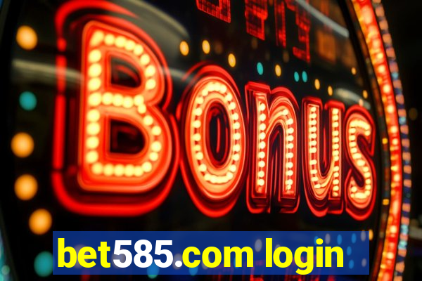 bet585.com login