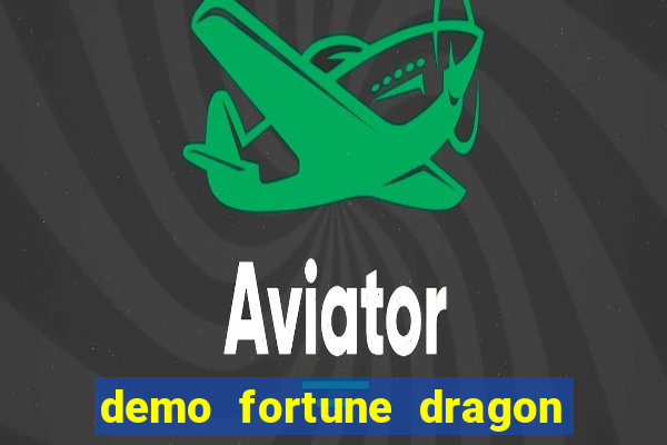 demo fortune dragon com ganho certo