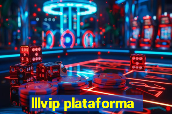 lllvip plataforma