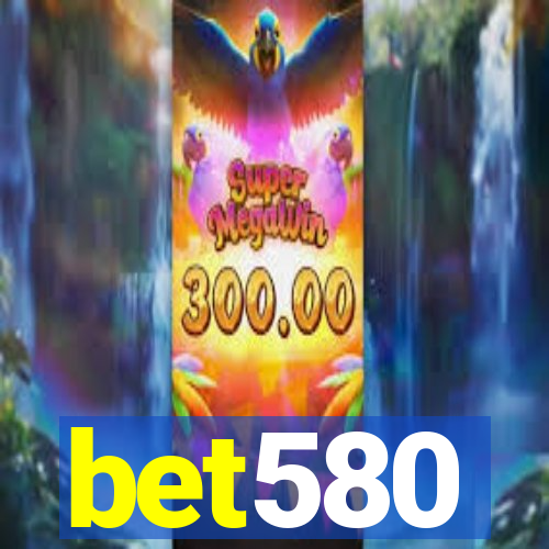 bet580