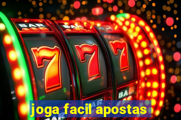 joga facil apostas