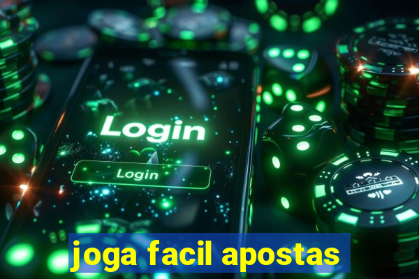 joga facil apostas