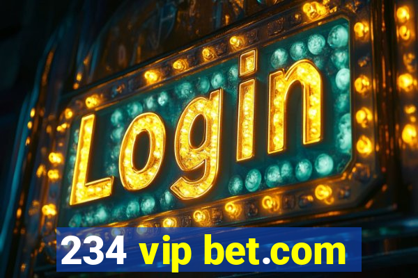 234 vip bet.com