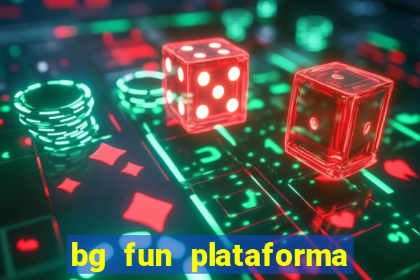 bg fun plataforma de jogos