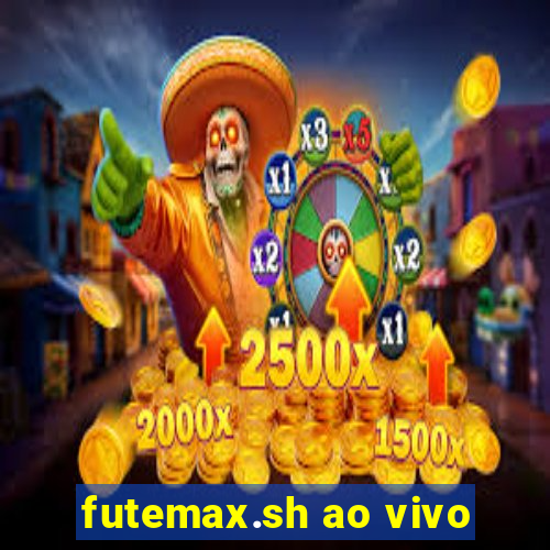 futemax.sh ao vivo