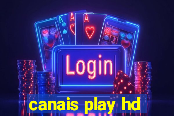 canais play hd