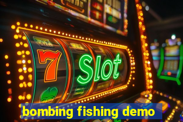 bombing fishing demo