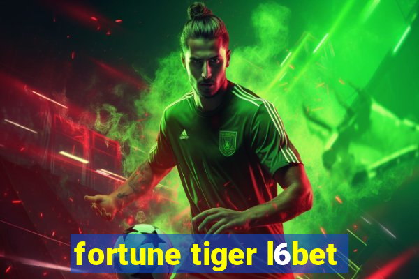 fortune tiger l6bet