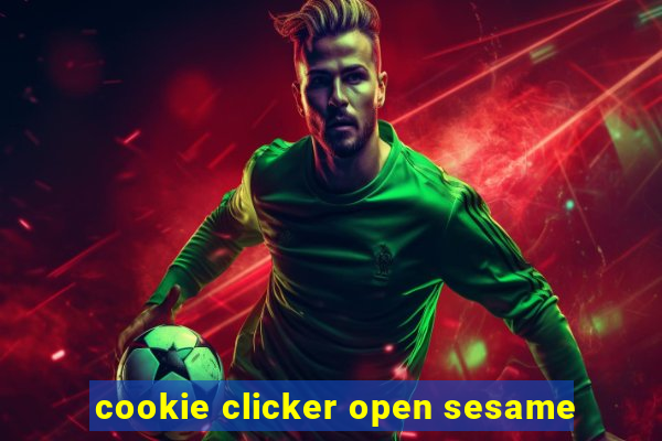 cookie clicker open sesame