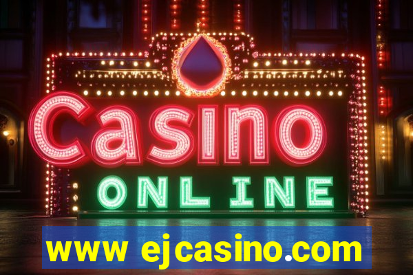 www ejcasino.com