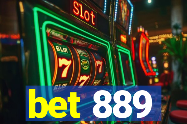 bet 889