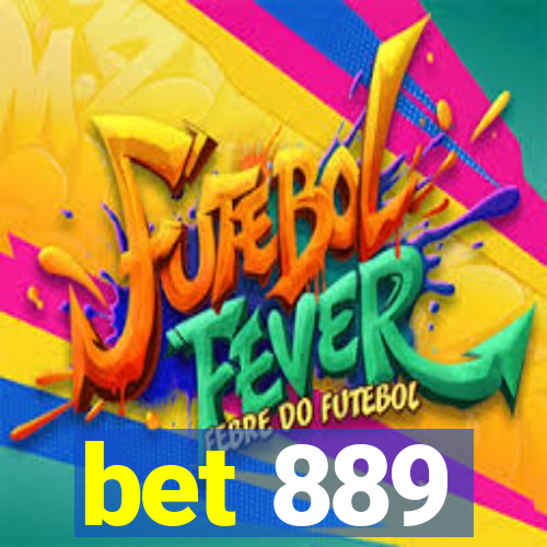 bet 889