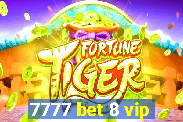 7777 bet 8 vip