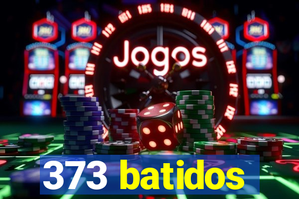 373 batidos