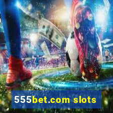 555bet.com slots